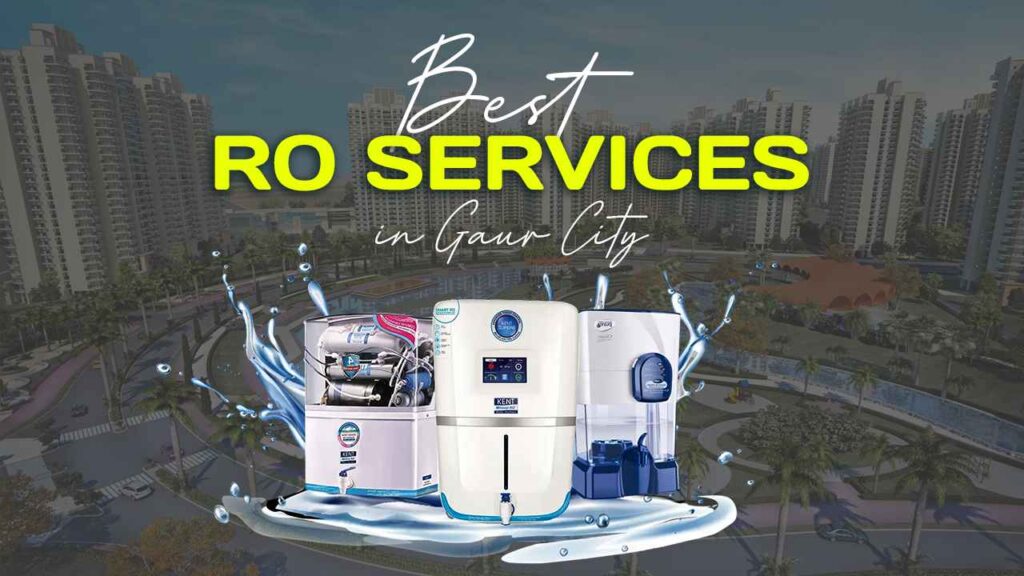 Best RO Service in Gaur City